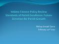 Yakima Finance Policy Review Standards of Parish Excellence: Future Direction for Parish Growth PowerPoint PPT Presentation