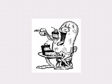 Your digestive system!!!