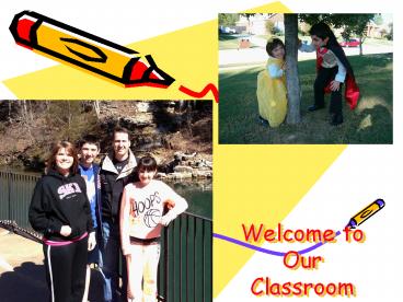 Welcome to Our Classroom