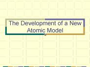 The Development of a New Atomic Model