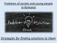 Problems of society and young people in Romania PowerPoint PPT Presentation