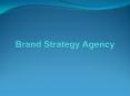 Brand Strategy Agency PowerPoint PPT Presentation