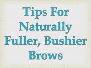 Tips For Naturally Fuller, Bushier Brows