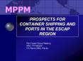 PROSPECTS FOR CONTAINER SHIPPING AND PORTS IN THE ESCAP REGION PowerPoint PPT Presentation