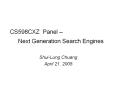 CS598CXZ Panel  PowerPoint PPT Presentation