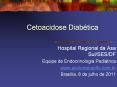 Cetoacidose Diab PowerPoint PPT Presentation