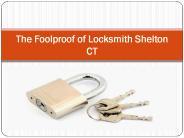 The Foolproof of Locksmith Shelton CT