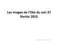 Les images de l'Obs du soir 27 f PowerPoint PPT Presentation