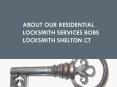 About our residential locksmith services bobs LOCKSMITH SHELTON ct PowerPoint PPT Presentation