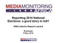 Reporting 2014 National Elections: a good story to tell? PowerPoint PPT Presentation