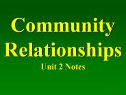 Community Relationships Unit 2 Notes