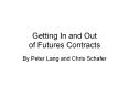 Getting In and Out of Futures Contracts PowerPoint PPT Presentation