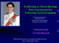 To Develop or Not to Develop New Courseware for University-Level eLearning PowerPoint PPT Presentation