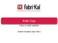Kids Cup PowerPoint PPT Presentation