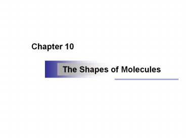 The Shapes of Molecules