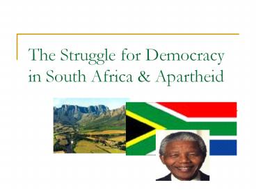 The Struggle for Democracy in South Africa