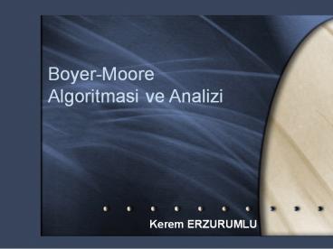 Boyer-Moore Algoritmasi ve Analizi