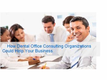 - Professional Dental Office Consultants