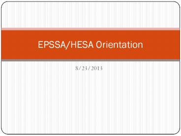 EPSSA/HESA Orientation