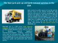 The best junk pick up and junk removal services in the USA PowerPoint PPT Presentation