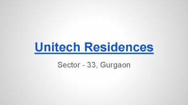 Unitech Residences
