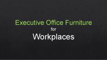 Executive Office Furniture for Workplaces