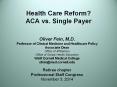 Health Care Reform? ACA vs. Single Payer PowerPoint PPT Presentation