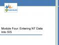 Module Four: Entering NT Data PowerPoint PPT Presentation