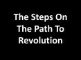The Steps On The Path To Revolution PowerPoint PPT Presentation