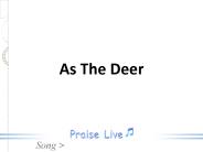 As The Deer