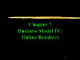 Chapter 7 Business Model IV: Online Retailers PowerPoint PPT Presentation