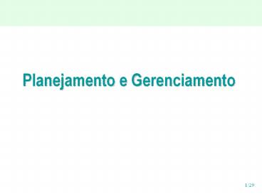 Planejamento e Gerenciamento