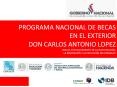 Programa NaCIONAL de becas EN EL EXTERIOR Don carlos antonio lopez PARA EL FORTALECIMIENTO DE LA INVESTIGACI PowerPoint PPT Presentation