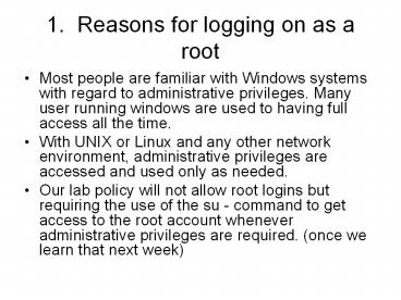 1. Reasons for logging on as a root