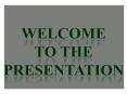Welcome to the Presentation PowerPoint PPT Presentation