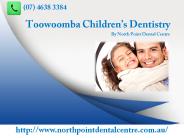 Professional Toowoomba Children’s Dentistry