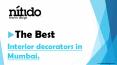 The Best Interior decorators in Mumbai. PowerPoint PPT Presentation