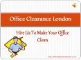 Affordable Office Clearance in London By Trained Professionals PowerPoint PPT Presentation