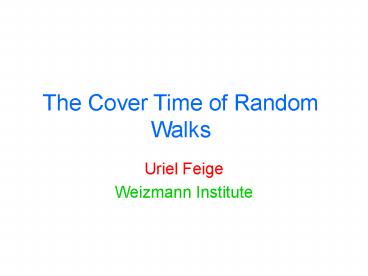 The Cover Time of Random Walks