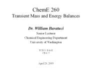 ChemE 260 Transient Mass and Energy Balances