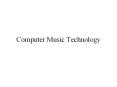 Computer Music Technology PowerPoint PPT Presentation