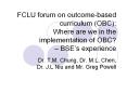 FCLU forum on outcome-based curriculum (OBC): Where are we in the implementation of OBC?  PowerPoint PPT Presentation