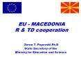 EU - MACEDONIA R PowerPoint PPT Presentation