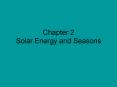 Chapter 2 Solar Energy and Seasons PowerPoint PPT Presentation