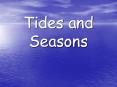 Tides and Seasons PowerPoint PPT Presentation