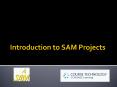 Introduction to SAM Projects PowerPoint PPT Presentation