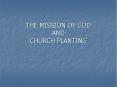 THE MISSION OF GOD AND CHURCH PLANTING PowerPoint PPT Presentation