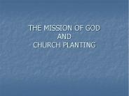 THE MISSION OF GOD AND CHURCH PLANTING