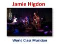 Jamie Higdon World Class Musician PowerPoint PPT Presentation