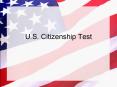 U.S. Citizenship Test PowerPoint PPT Presentation